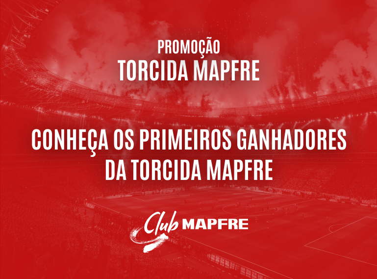 Confira os ganhadores do 1° sorteio da TORCIDA MAPFRE!