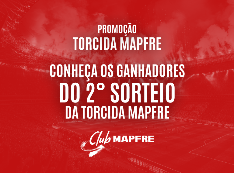 Confira os ganhadores do 2° sorteio da TORCIDA MAPFRE!