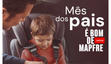 Mês dos Pais Club MAPFRE: Surpreenda com Vantagens que São a Cara dele!