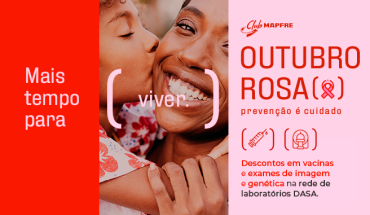🎀 Outubro Rosa: cuide-se com as vantagens do Club MAPFRE