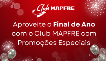 Aproveite o Final de Ano com o Club MAPFRE: Mais Descontos, Mais Viagem e Muito Mais Vantagens