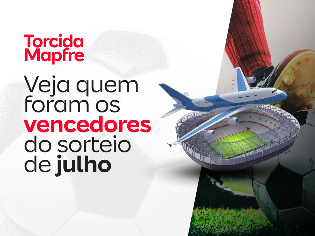Torcida Mapfre: já temos vencedores na campanha de julho!